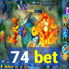 74 bet